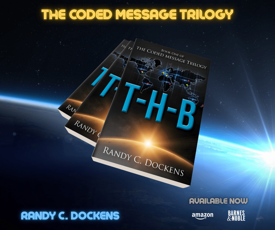 T-H-B The Coded Message Trilogy Book 1 by Randy C. Dockens